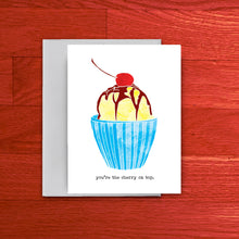 Load image into Gallery viewer, "You're the Cherry on Top" Card
